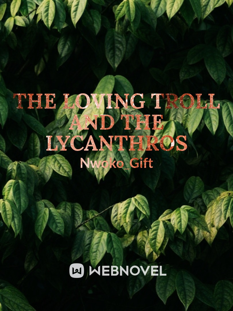 THE LOVING TROLL AND THE LYCANTHROS Book