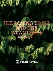 THE LOVING TROLL AND THE LYCANTHROS Book