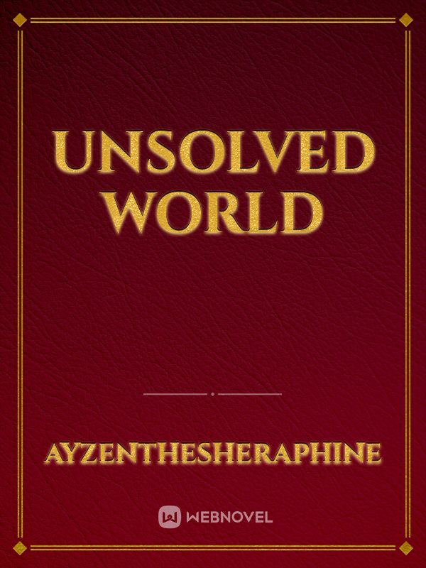 Unsolved World