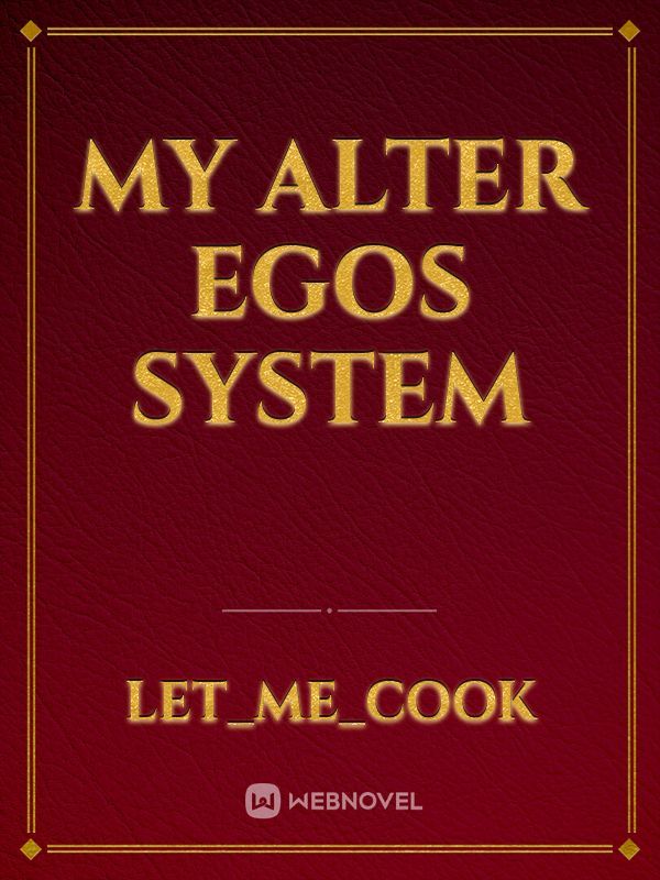 My Alter Egos system