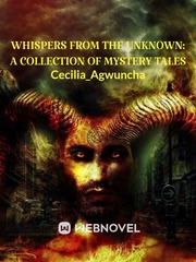 Whispers from the Unknown: A Collection of Mystery/Horror Tales Book