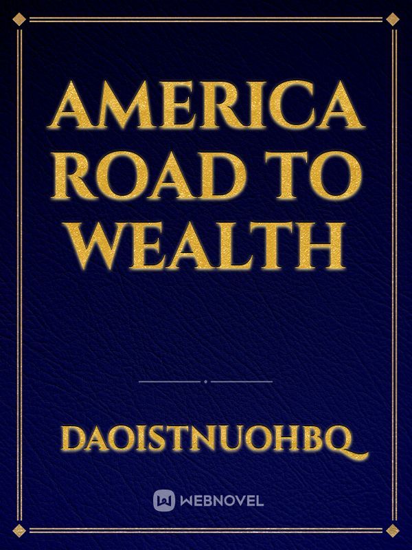 America Road To Wealth