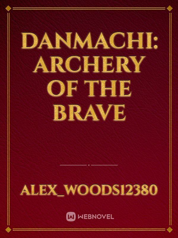 Danmachi: Archery of the Brave