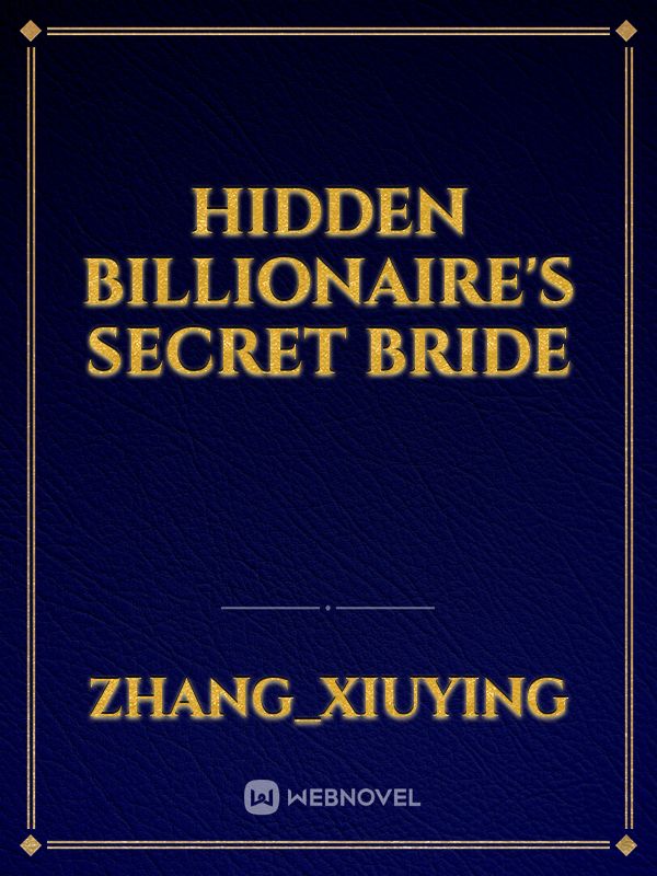 Hidden Billionaire's secret Bride