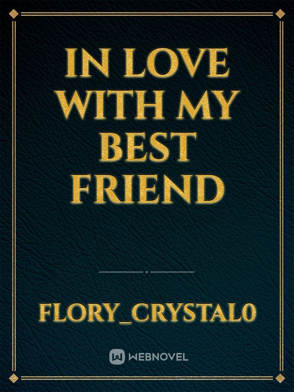 In Love With My Best friend Book