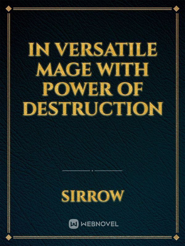 In versatile mage with Power of Destruction