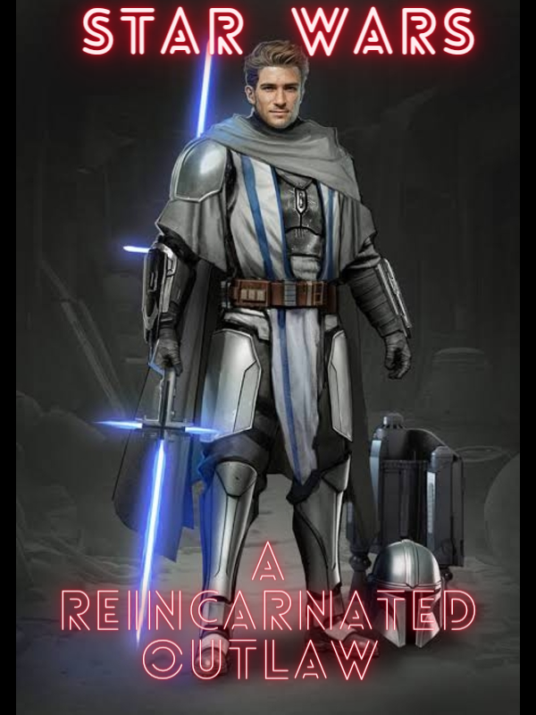 STAR WARS: A REINCARNATED OUTLAW