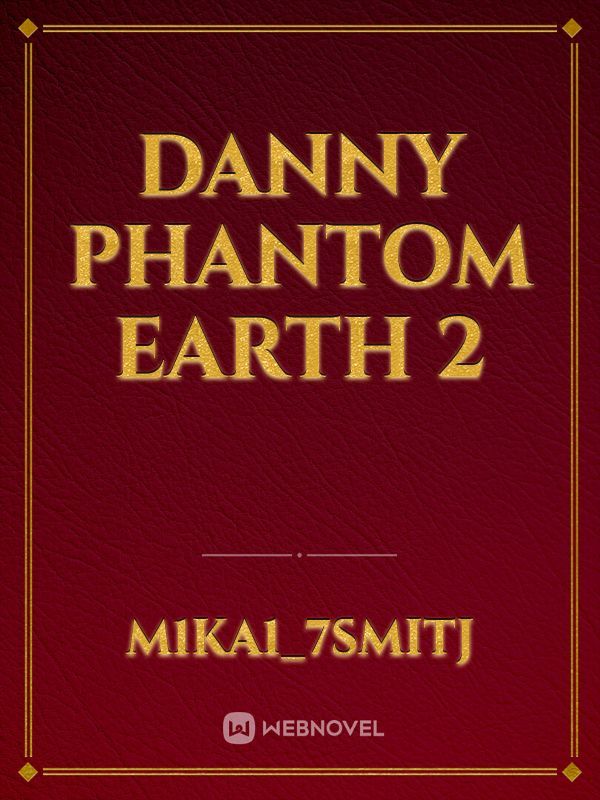 Danny Phantom Earth 2