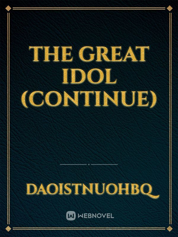 The Great idol (continue)