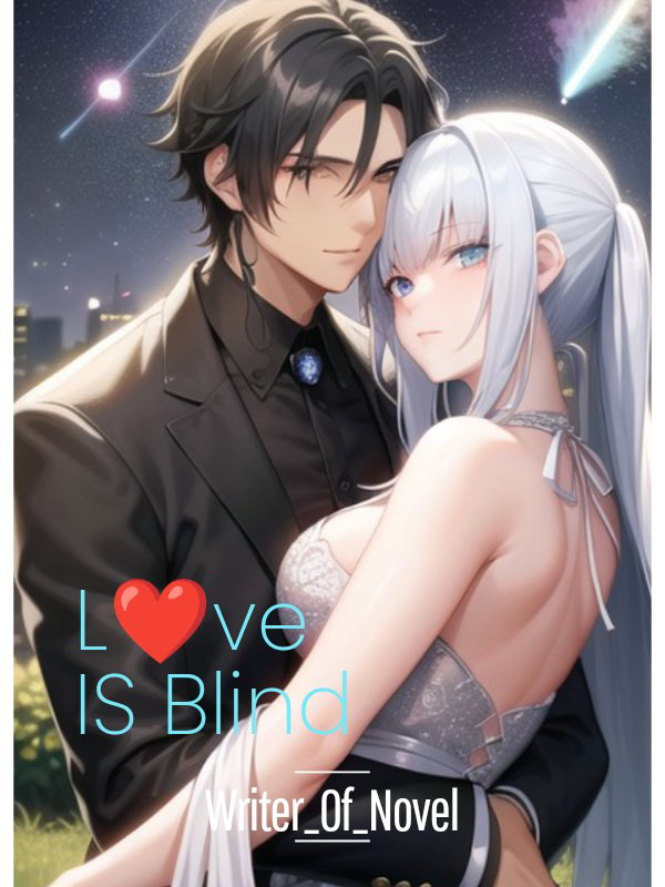 L♥️VE IS BLIND