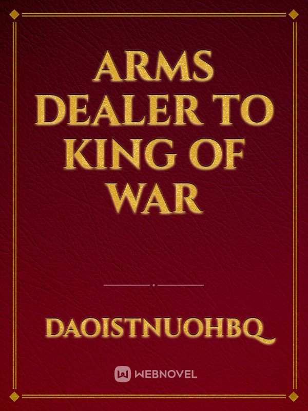 Arms Dealer To King of War Book