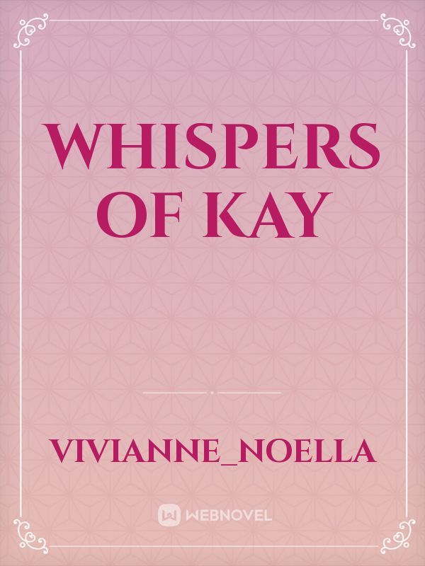 Whispers of Kay
