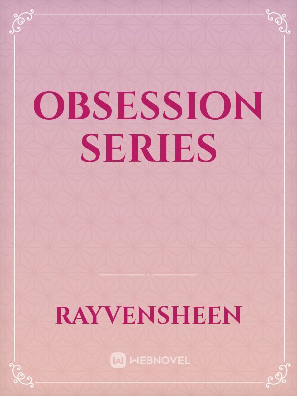 OBSESSION SERIES