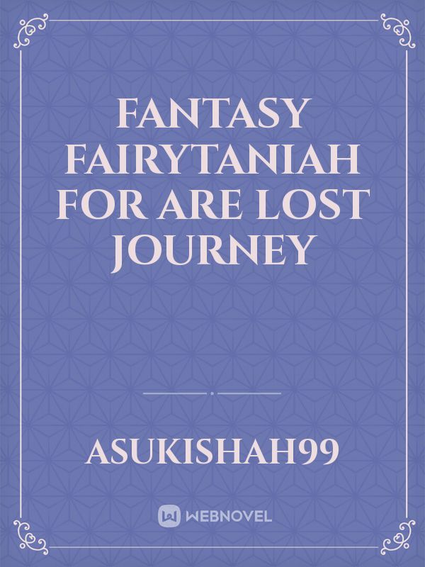 Fantasy  FairyTaniah For Are Lost Journey