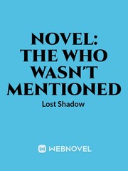 NOVEL: THE WHO WASN'T MENTIONED Book