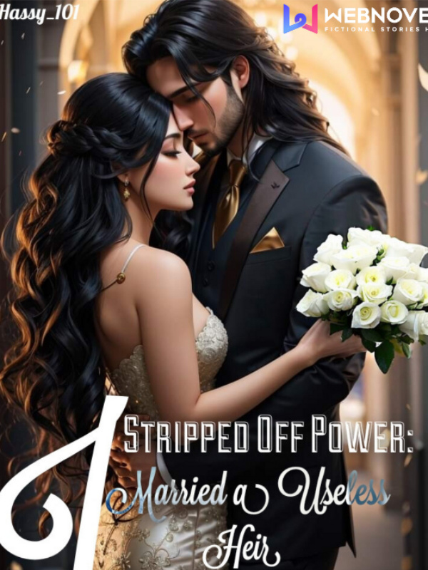 Stripped Of Power: I Married a Useless Heir Book
