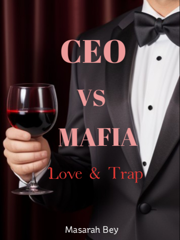 CEO VS MAFIA : Love & Trap