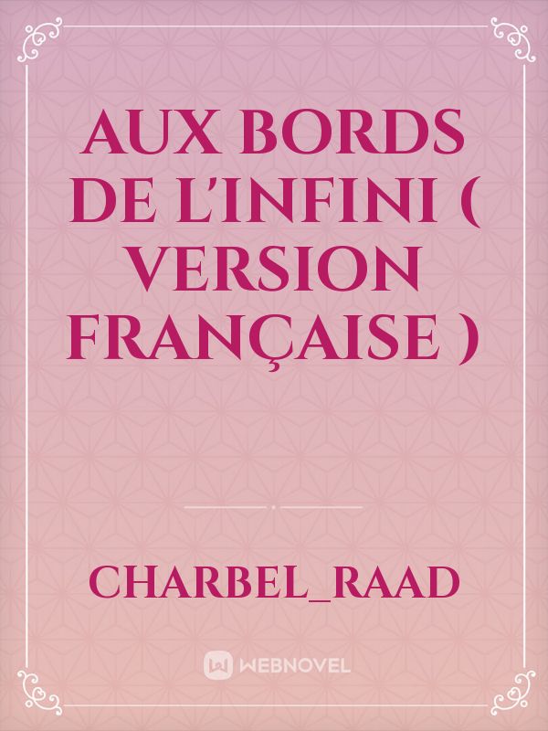 Aux bords de l'infini ( version française )