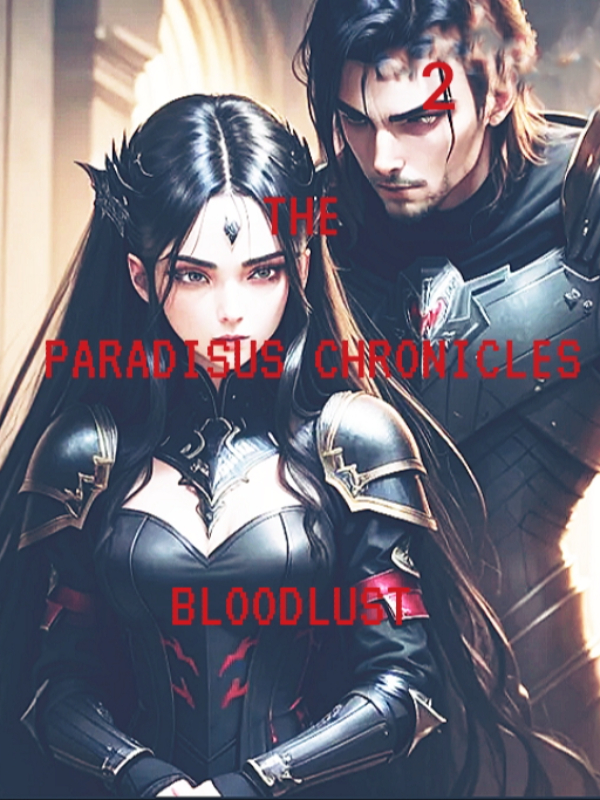 The Paradisus Chronicles book 2: BLOODLUST Book