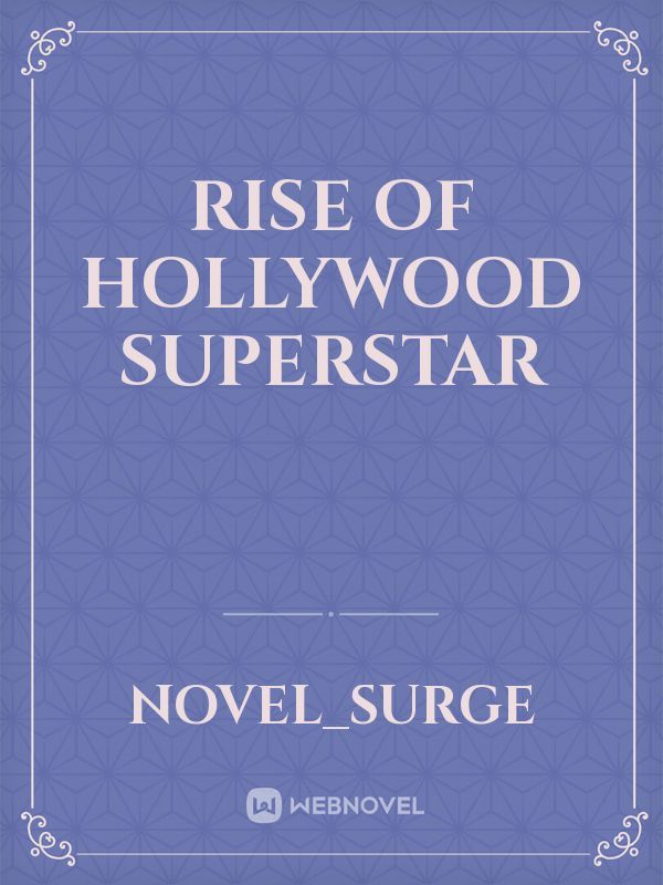 Rise of Hollywood Superstar