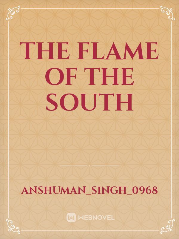 The Flame of the South