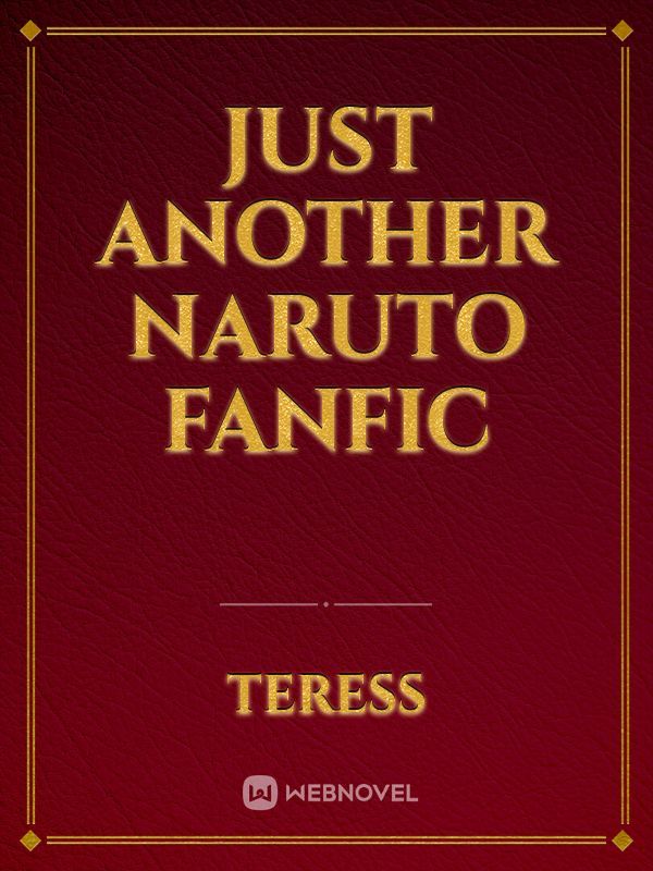 just another naruto fanfic