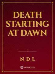 Death Starting At Dawn Book