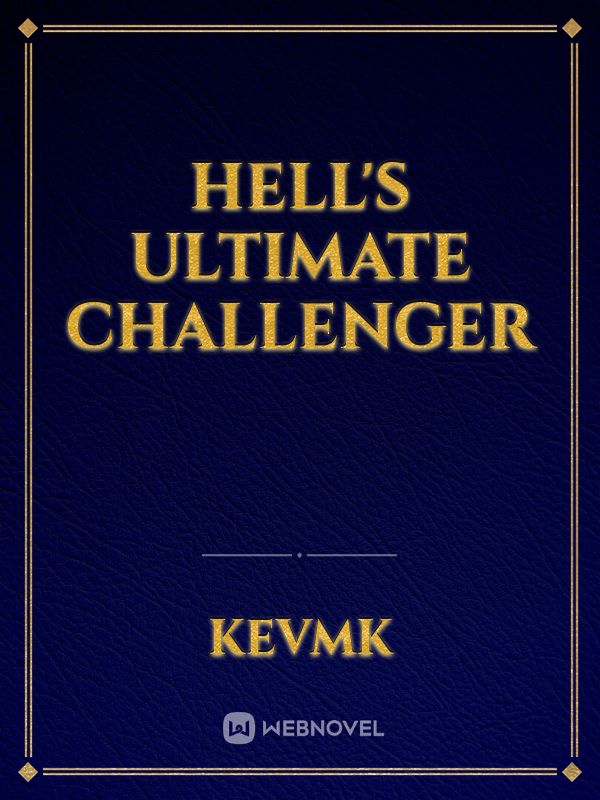 Hell's ultimate challenger