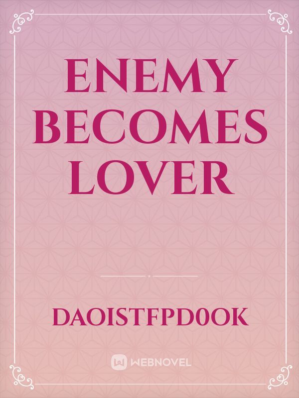 Enemy becomes lover