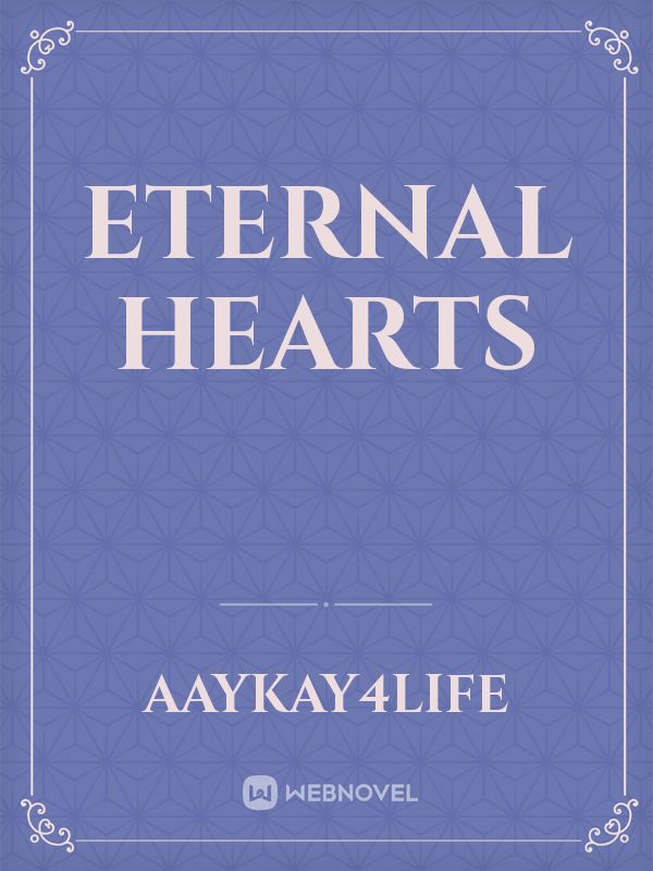 Eternal hearts