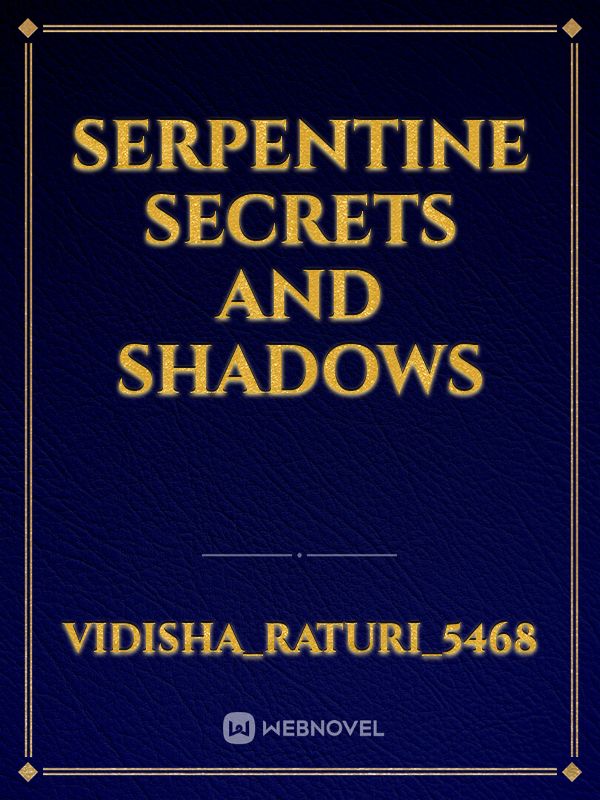 Serpentine Secrets and Shadows Book