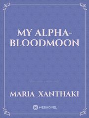 My Alpha-BloodMoon Book