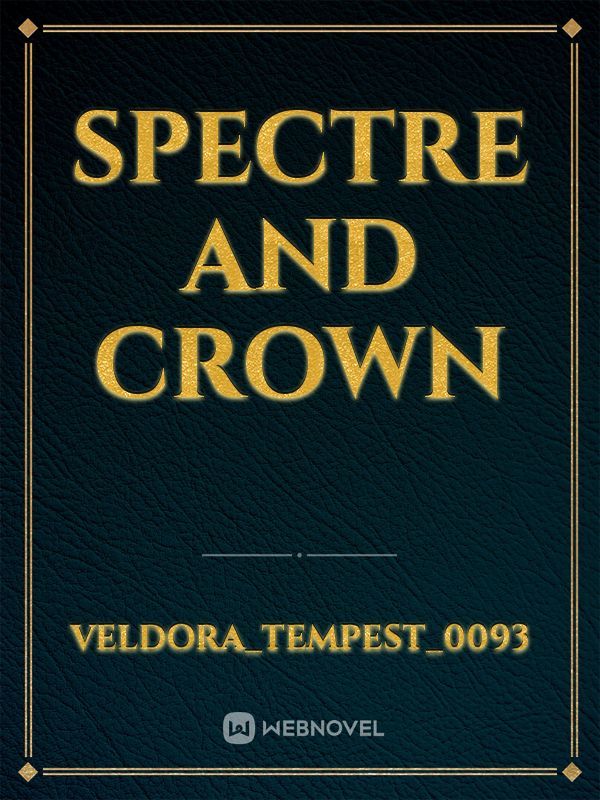 Spectre and Crown