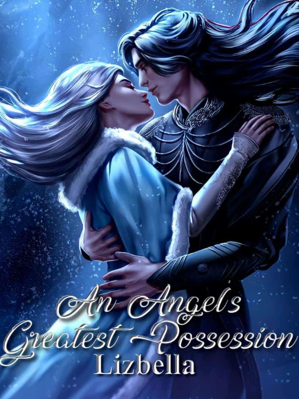 An Angel's Greatest Possession!