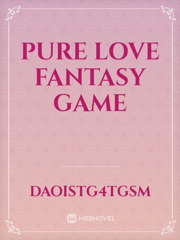 Pure Love Fantasy Game