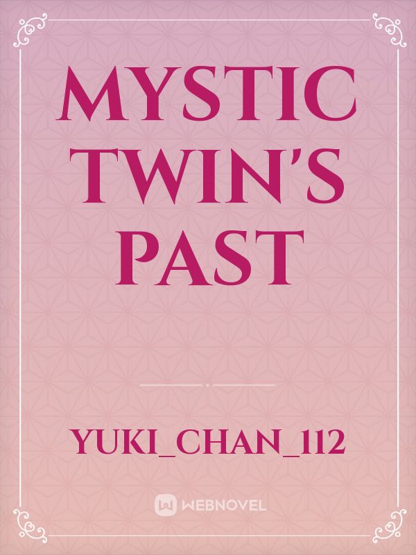 Mystic twin's past Book