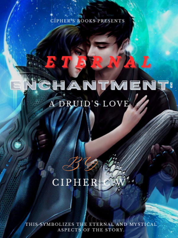 Eternal Enchantment: A Druid’s Love