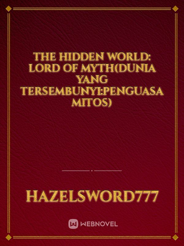 The Hidden World: Lord of Myth(Dunia Yang Tersembunyi:Penguasa Mitos)