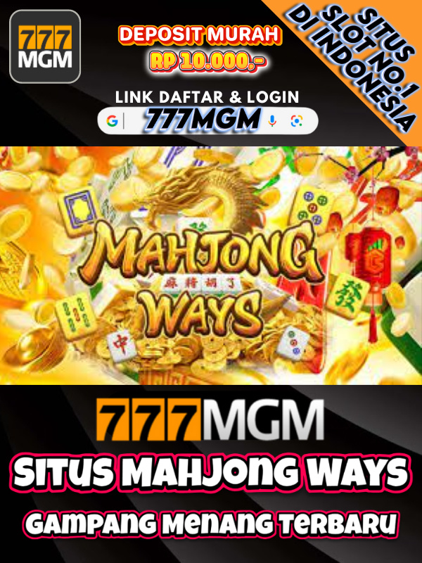 777MGM | Situs Mahjong Ways Gampang Menang Terbaru di Indonesia