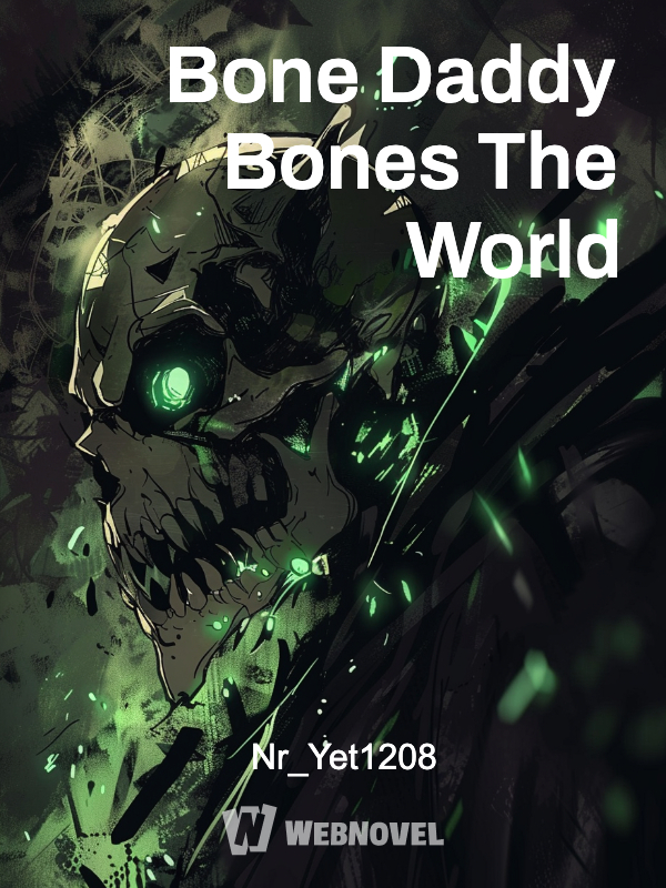 Bone Daddy Bones The World