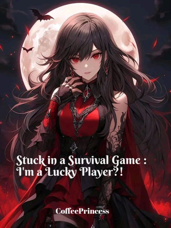 Stuck in a Survival Game : I'm a Lucky Player?! Book