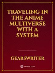 Traveling in the anime multiverse with a system Book