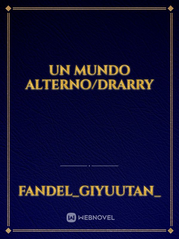 Un mundo alterno/Drarry Book