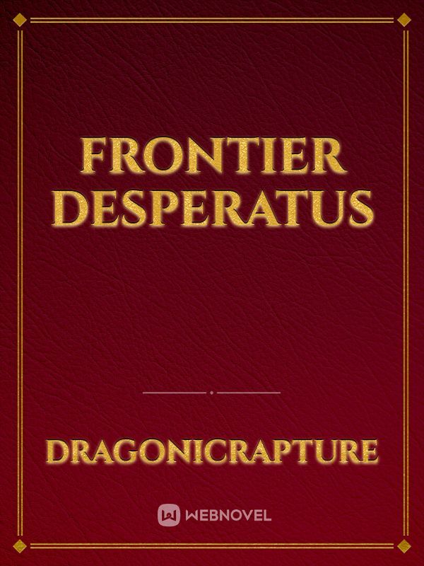 Frontier Desperatus