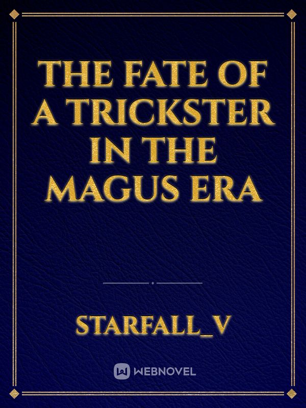 The Fate Of A Trickster In The Magus Era Book