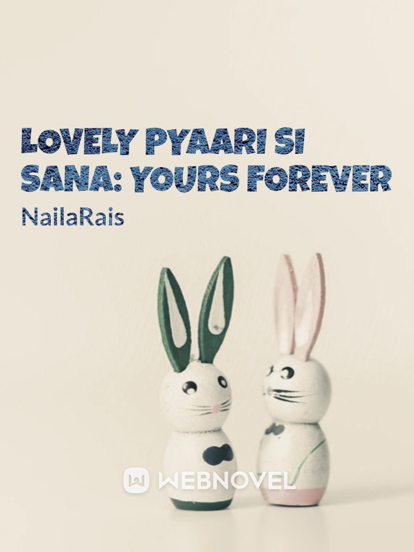 Lovely Pyaari Si SANA: Yours Forever