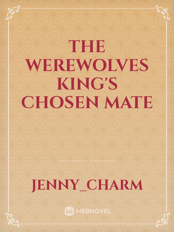 The Werewolves King's Chosen Mate