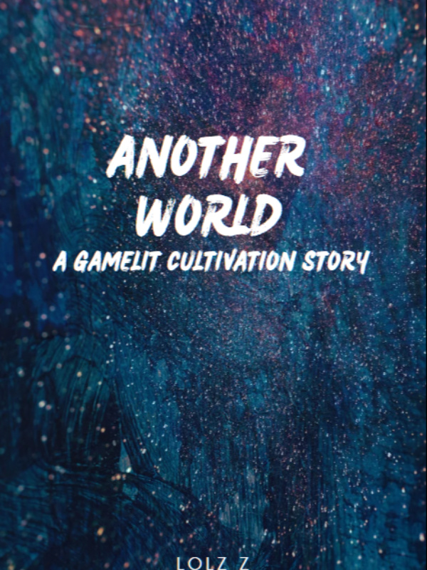 Another World: A GameLIT Cultivation Story Book