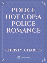 POLICE HOT COP:A POLICE ROMANCE Book