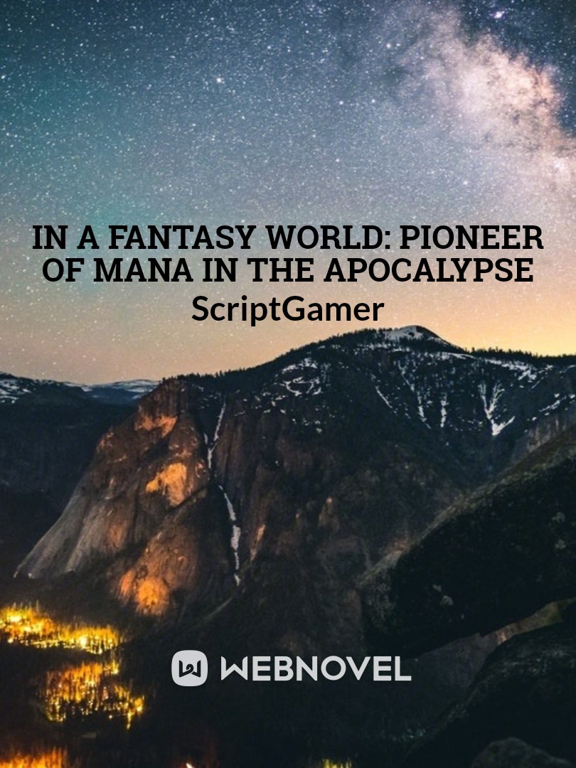 In A Fantasy World: Pioneer Of Mana In The Apocalypse Book
